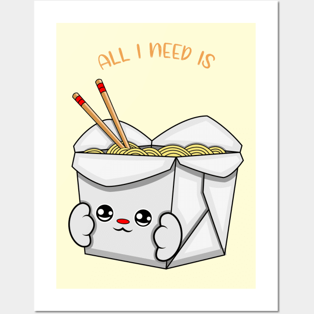 All i need is chinese food, cute chinese food kawaii for chinese food lovers. Wall Art by JS ARTE